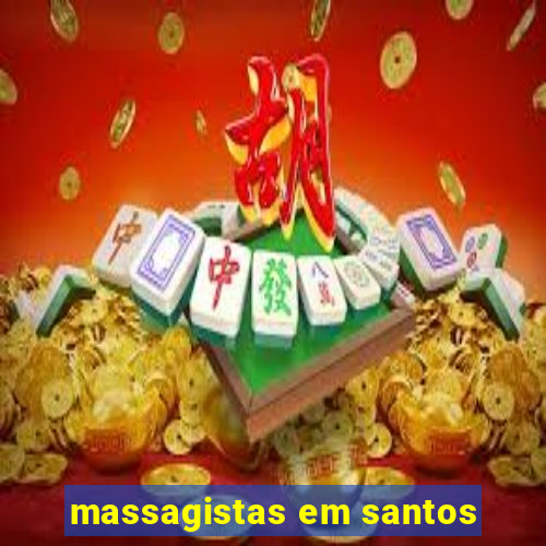 massagistas em santos